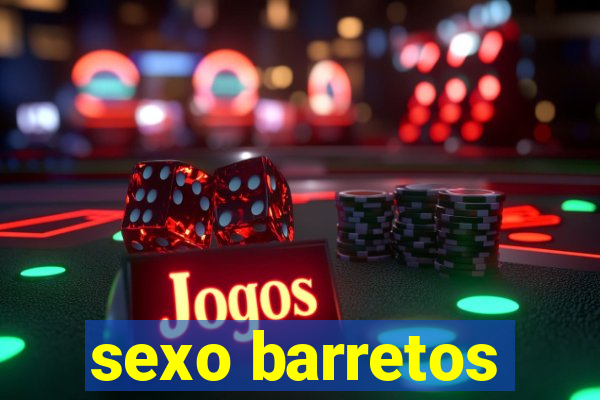 sexo barretos